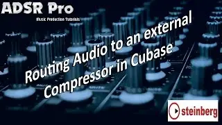 Sending Audio To An External Compressor Or Outboard Gear in Cubase