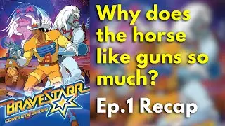 Bravestarr - Episode 1 Recap