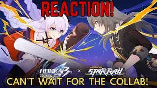 【ENG】Reacting to HI3rd x HSR Collab Behind the Scenes! (CAN'T WAIT FOR IT!)