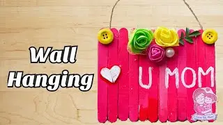 Mother's Day Easy Craft // Mother's Day special wall hanging
