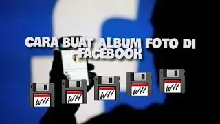 Cara Buat Album Foto Di Facebook