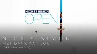 Nick & Simon - Met Dank Aan Jou (Official Audio)