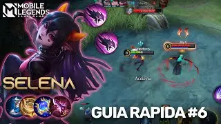 HOW TO USE SELENA 🦇🩸 | QUICK GUIDE #6 | MOBILE LEGENDS: BANG BANG