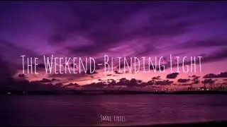 The Weekend-Blinding Light (Türkçe - İngilizce lyrics)