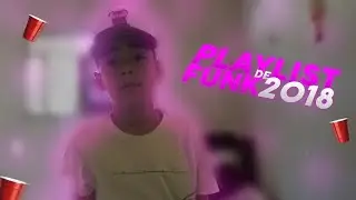 PLAYLIST DE FUNK 2018 FINAL DE ANO