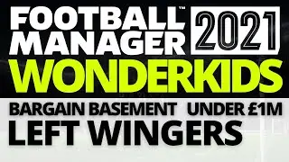 Dirt Cheap Wonderkids | Left Wingers | FM21| Best Players in Football Manager 2021