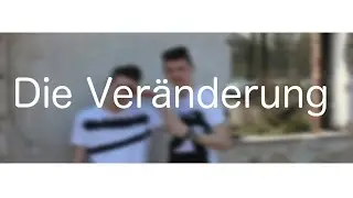 DIE VERÄNDERUNG