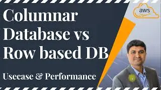 Columnar Database Vs Row Database | When To Use Columnar Database Official Video