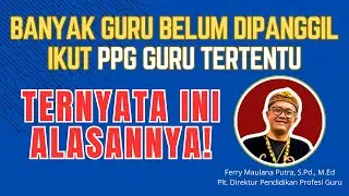 Ternyata Ini Alasan Banyak Guru Belum Dipanggil Ikut PPG di Piloting Tahap 1 dan 2.