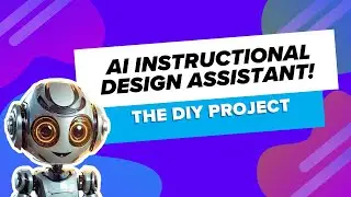 DIY an AI Instructional Design Assistant: Use the right prompt