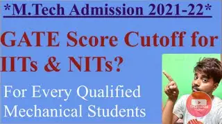 GATE Score For Admission into IITs/NITs | M.Tech Admission through GATE