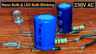 Neon Bulb Blinking 230V AC | AC Voltage Drive LED Bulb | How to Make LED Blinking Circuit (No IC)