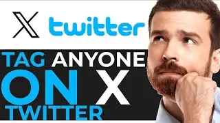 How to Tag Someone on X (Twitter) | Quick Guide