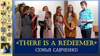There Is a Redeemer. Thank you Oh, my Father. Savchenko family. Песни для души с семьей Савченко