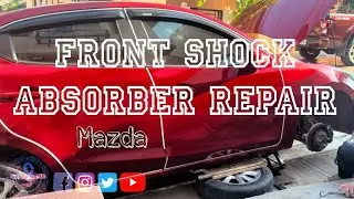 FRONT SHOCK ABSORBER REPAIR / MAZDA REPAIR 🚗