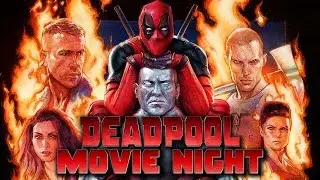 DEADPOOL | Movie Night