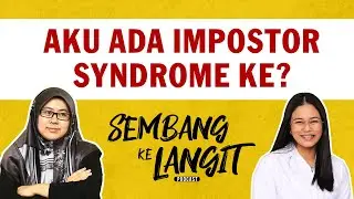 Aku Ada Impostor Syndrome Ke? | Sembang Ke Langit EP6 ft. Mimie Rahman @ MINDAKAMI