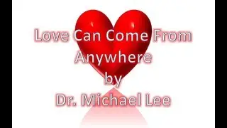 Love Can Come From Anywhere - Michael Lee