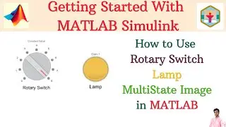 Part 7 | Most used blocks in MATLAB simulink | Getting Started with MATLAB Simulink
