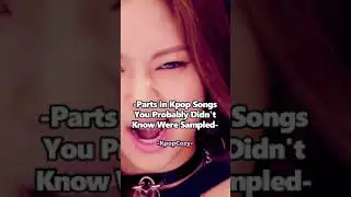 Parts In Songs You Probably Didn't Know Were Sampled #kpop #shorts (Credits to Hanicore)