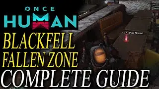 Once Human BlackFell Fallen Zone: Gear Weapon & Mysterious Treasure Locations (Complete Guide)