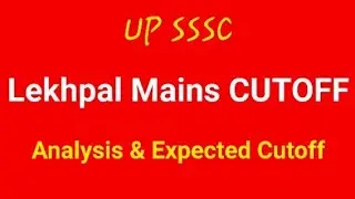 LEKHPAL Cutoff 2022 Analysis | Expected CUTOFF Lekhpal Mains |