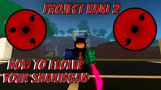 HOW TO EVOLE YOUR SHARINGAN AND GET SECOND AND THIRD TOMOES IN PROJECT BAKI 2!!!! BECOMIN AN UCHIHA