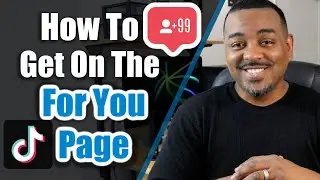 How To Get On The For You Page On TikTok in 2021