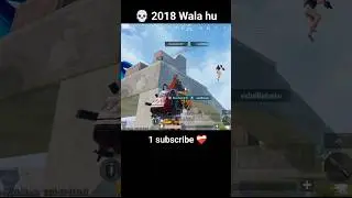 💀 2018 wala hu  #bgmi #shorts #pubg #pubgmobile #bgmishorts #trending #viralvideo