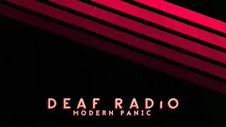 Deaf Radio - Modern Panic (Official Audio)