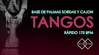 Base TANGOS  | Palmas Sordas |  Rápidos 175  Bpm