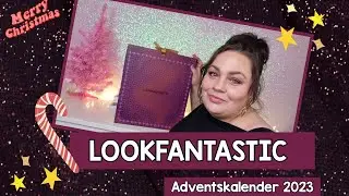 Adventskalender Lookfantastic unboxing 🎁🎉🥰