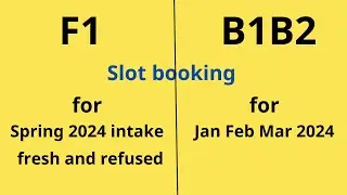 US visa slots update | F1 slot booking for Spring2024Intake | B1B2 slot booking for Jan Feb Mar 2024