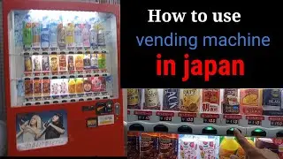 How to use vending machine in japan// vending machine in japan//vending machine nagoya city