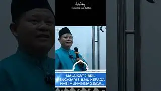 Malaikat Jibril mengajarkan tiga ilmu ini kepada Nabi Muhammad Saw | Kajian Tauhid - Ustad Iswardi