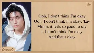 ENHYPEN Jake I Don’t Think I’m Okay Lyrics (Cover Bazzi)