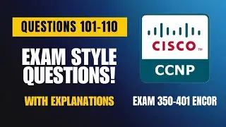 Cisco CCNP (350-401) Real Exam Questions 2025 | Q101–110 with Explanations