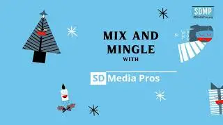 Mix & Mingle with SD Media Pros