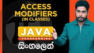 Java Tutorial - 25 | Access Modifiers in Java | Access Modifiers in Classes | Sinhala