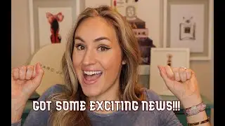 GRWM WITH SOME EXCITING NEWS !!!