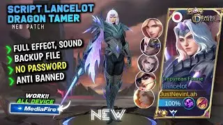 New Script Skin Lancelot Dragon Tamer Terbaru || No Password || Full Effect Voice