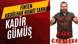 9. FİNTEN - ABDÜLHAK HAMİT TARHAN - Eser Özetleri - Kadir GÜMÜŞ