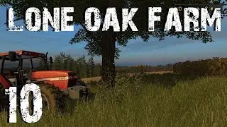 Lone Oak Farm EP10