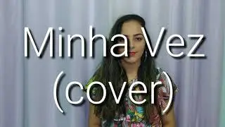 Minha Vez - Ton Carfi e Livinho ( Gabrieli liandro Cover)