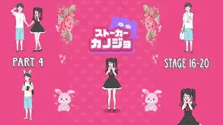 Part 4 : Stalker Girlfriend (ストーカーカノジョ) All ending (stage 16-20) Walkthrough