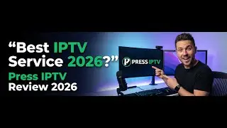 Best IPTV Service 2026 Review | Why Press IPTV Is the #1 Choice for 2026 (Top YouTuber Review)