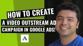 Create a Video Outstream Ad Campaign in Google Ads!