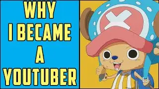 Why I Became A Youtuber