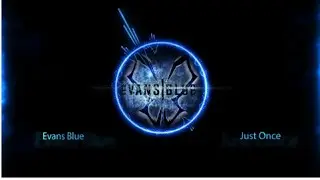 EVANS BLUE : Just Once : NEW MUSIC!