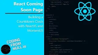 React Coming Soon Page #2 - Building a Countdown Clock with ReactJS and MomentJS